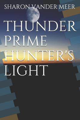 Thunder Prime Hunter's Light 1795448644 Book Cover