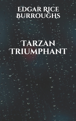 Tarzan Triumphant B08VCYF5DN Book Cover