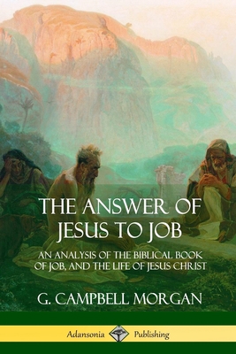 The Answer of Jesus to Job: An Analysis of the ... 1387975285 Book Cover