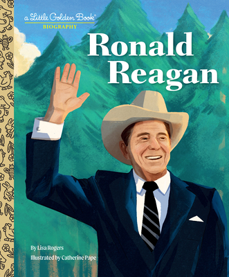 Ronald Reagan: A Little Golden Book Biography 0593645189 Book Cover