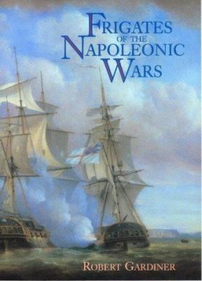 Frigates of the Napoleonic Wars [French] 186176135X Book Cover