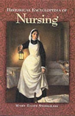 Historical Encyclopedia of Nursing 1851093389 Book Cover