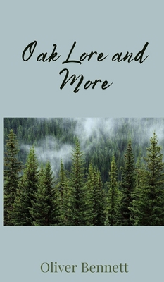 Oak Lore and More 1805671715 Book Cover