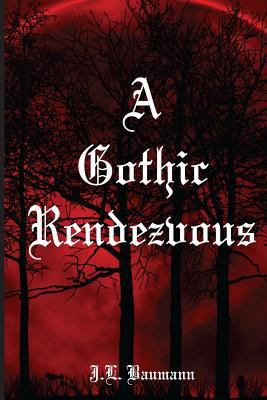A Gothic Rendezvous 1941880398 Book Cover