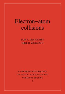 Electron-Atom Collisions 0521019680 Book Cover