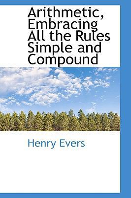 Arithmetic, Embracing All the Rules Simple and ... 1103710575 Book Cover