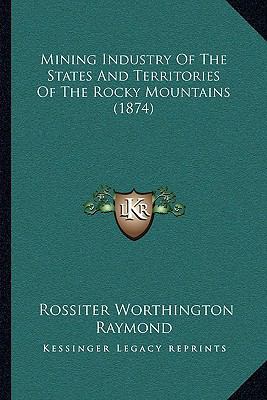 Mining Industry Of The States And Territories O... 1166625923 Book Cover