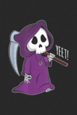 Paperback Yeet! : Circle Game Funny Grim Reaper Halloween Yeet Journal/Notebook Blank Lined Ruled 6x9 100 Pages Book