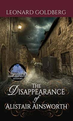 The Disappearance of Alistair Ainsworth: A Daug... [Large Print] 1643583913 Book Cover