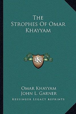 The Strophes Of Omar Khayyam 1163585955 Book Cover