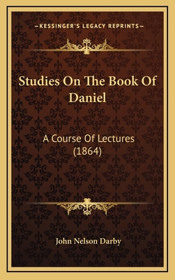 Studies On The Book Of Daniel: A Course Of Lect... 1164962884 Book Cover