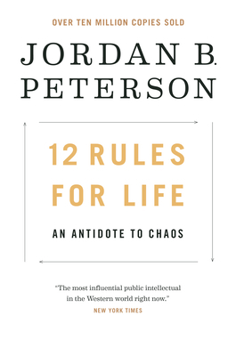 12 Rules for Life: An Antidote to Chaos 0345816021 Book Cover