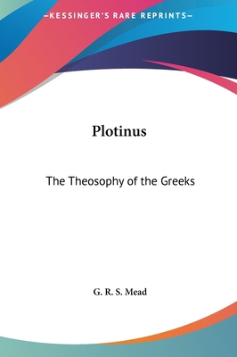 Plotinus: The Theosophy of the Greeks 116135526X Book Cover
