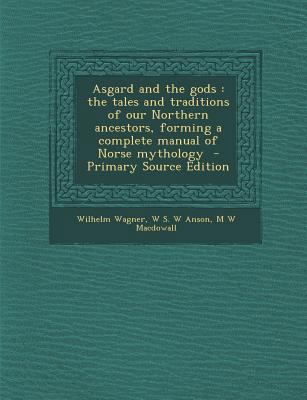 Asgard and the Gods: The Tales and Traditions o... 1295805669 Book Cover