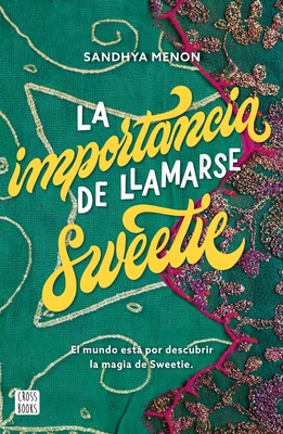 La Importancia de Llamarse Sweetie [Spanish] 6070782852 Book Cover