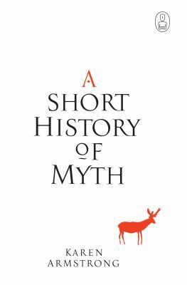 A Short History of Myth 1841957232 Book Cover