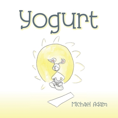 Yogurt B0DMYQ32XN Book Cover