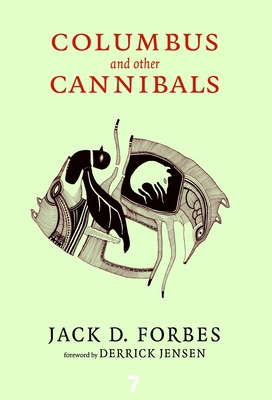 Columbus and Other Cannibals: The Wetiko Diseas... 1583227814 Book Cover
