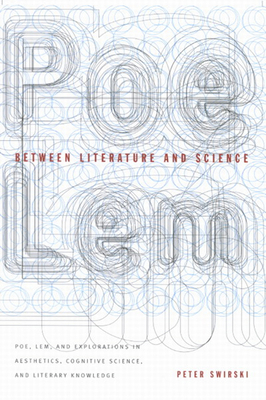 Between Literature and Science: Poe, Lem, and E... 0773520783 Book Cover