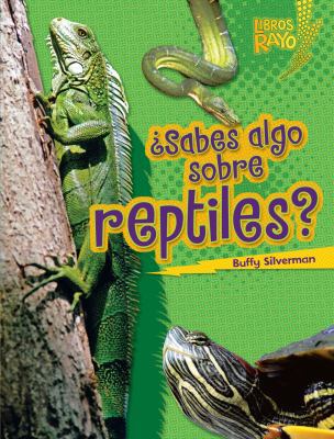 ?sabes Algo Sobre Reptiles? (Do You Know about ... [Spanish] 0761393323 Book Cover