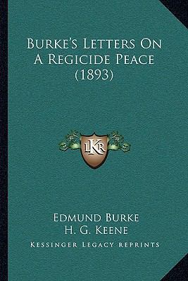 Burke's Letters On A Regicide Peace (1893) 1165911191 Book Cover