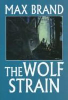 The Wolf Strain: A Western Trio (G K Hall Large... [Large Print] 0783816731 Book Cover