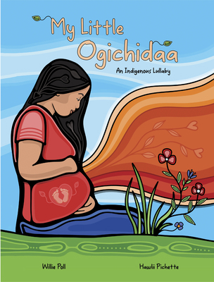 My Little Ogichidaa: An Indigenous Lullaby 1778540309 Book Cover