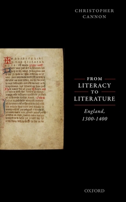 From Literacy to Literature: England, 1300-1400 0198779437 Book Cover