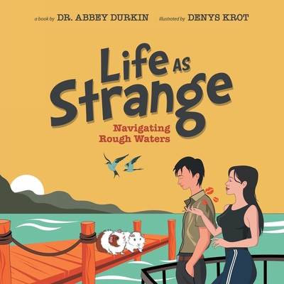 Life as Strange: Navigating Rough Waters 1665738103 Book Cover
