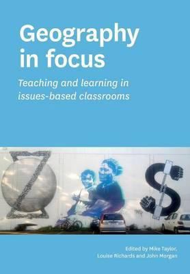 Geography in focus: Teaching and learning in is... [Large Print] 1927231701 Book Cover