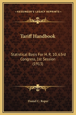 Tariff Handbook: Statistical Basis For H. R. 10... 1169378315 Book Cover