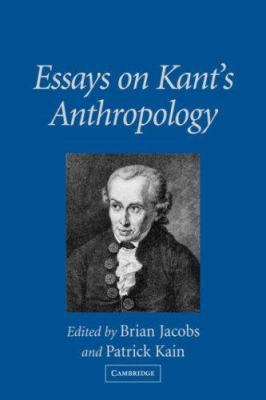 Essays on Kant's Anthropology 0521037832 Book Cover
