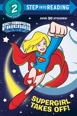 Supergirl Takes Off! (DC Super Friends) 0399553444 Book Cover