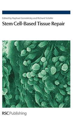 Stem Cell-Based Tissue Repair 1849730016 Book Cover