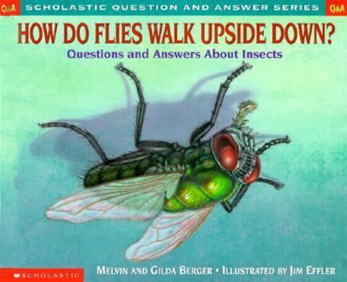 How Do Flies Walk Upside Down?: Questions and A... 059013082X Book Cover