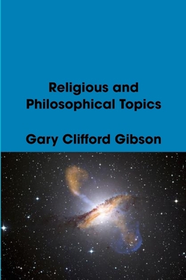 Religious and Philosophical Topics 0557081688 Book Cover