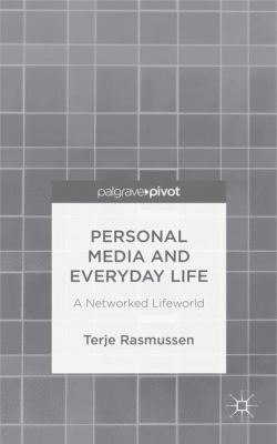 Personal Media and Everyday Life: A Networked L... 1137446455 Book Cover