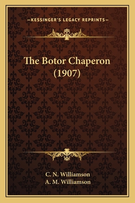 The Botor Chaperon (1907) 1163985570 Book Cover