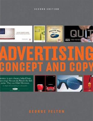 Advertising: Concept and Copy 0393731596 Book Cover