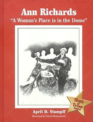 Ann Richards: "a Woman's Place Is in the Dome" 1933337125 Book Cover