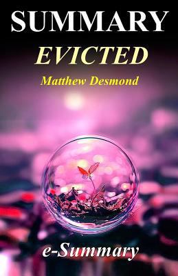 Summary - Evicted: By Matthew Desmond: Poverty and Profit in the American City