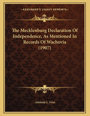 The Mecklenburg Declaration Of Independence, As... 1163875856 Book Cover