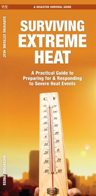 Surviving Extreme Heat: What to Do Before, Duri... 1620058669 Book Cover