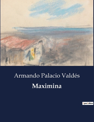 Maximina: Un viaje hacia el amor y la adaptació... [Spanish] B0C3B12KKL Book Cover