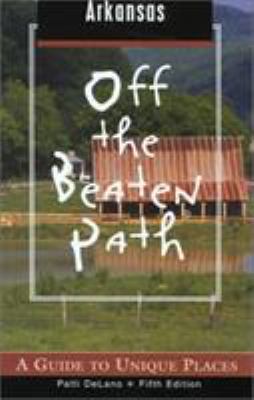 Arkansas Off the Beaten Path: A Guide to Unique... 0762710322 Book Cover