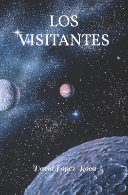 Los Visitantes [Spanish] B0BN93R95D Book Cover