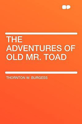 The Adventures of Old Mr. Toad 1407612514 Book Cover