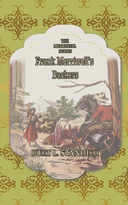 Frank Merriwell's Backers: The Pride of His Fri... 1641819367 Book Cover