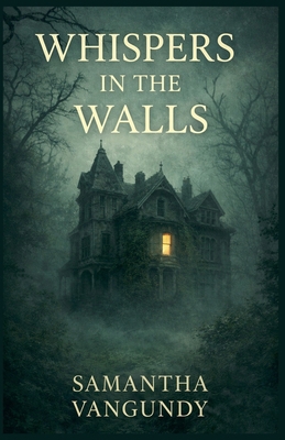 Whispers In The Walls B0GQ8XJKG8 Book Cover