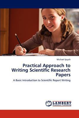Practical Approach to Writing Scientific Resear... 3848405180 Book Cover